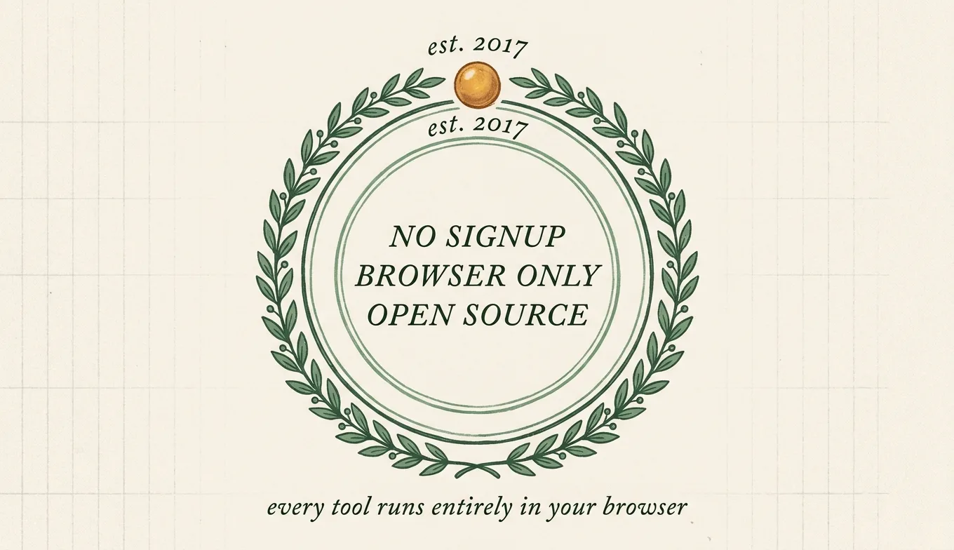 Editorial seal of craft: hand-drawn moss-green double-ring stamp with laurel leaves, centred text NO SIGNUP / BROWSER ONLY / OPEN SOURCE, small amber orb marker